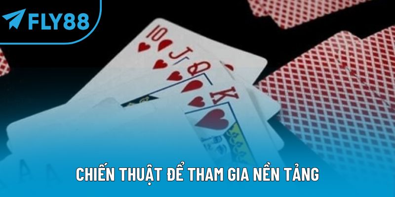 Chiến thuật để tham gia nền tảng